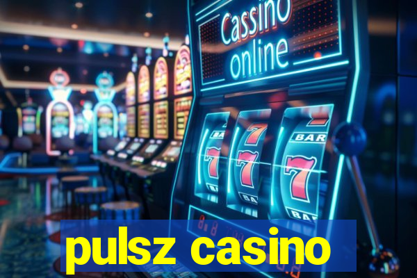 pulsz casino