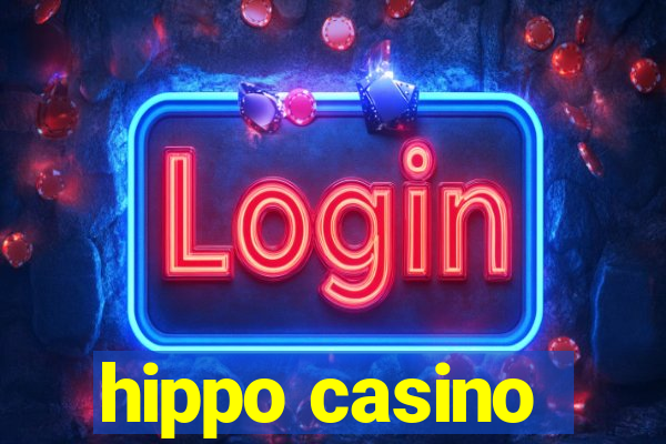 hippo casino