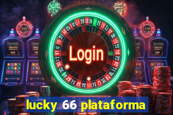 lucky 66 plataforma