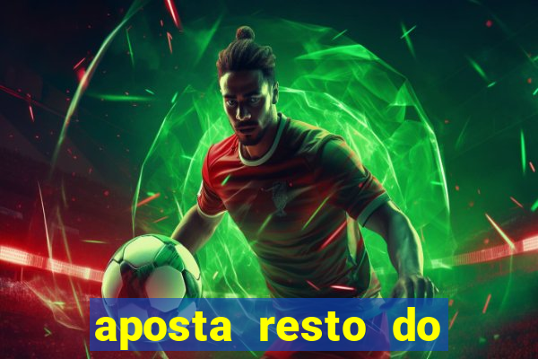 aposta resto do jogo como funciona