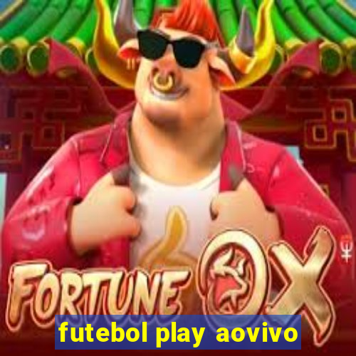 futebol play aovivo