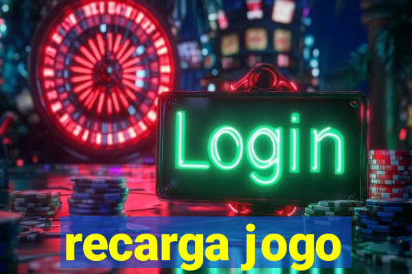 recarga jogo