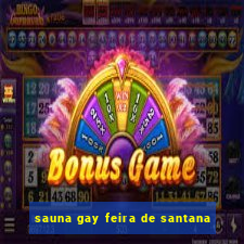 sauna gay feira de santana