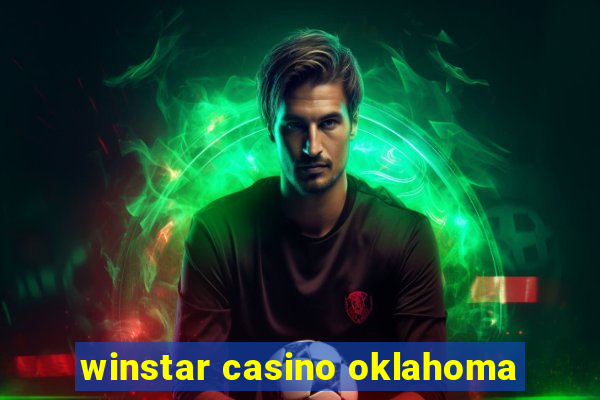 winstar casino oklahoma