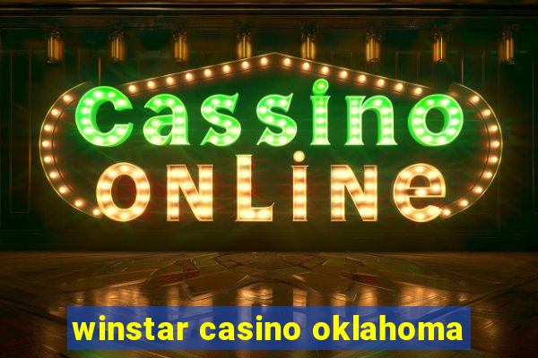 winstar casino oklahoma