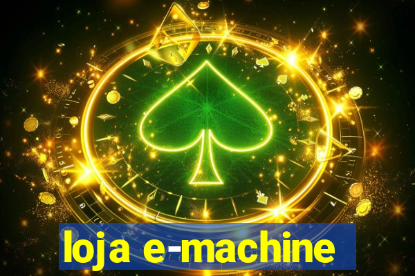 loja e-machine