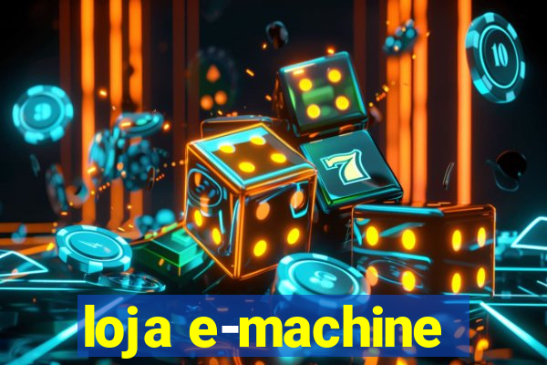 loja e-machine