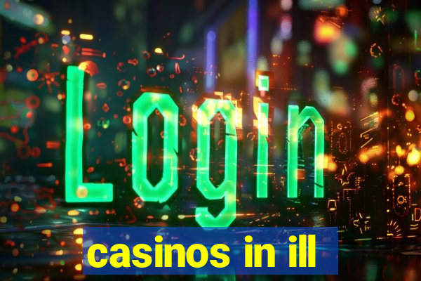 casinos in ill