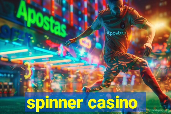 spinner casino