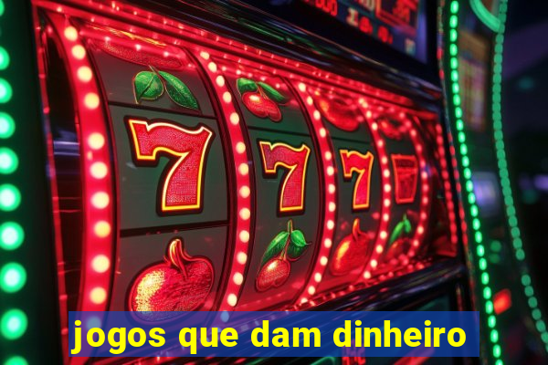 jogos que dam dinheiro