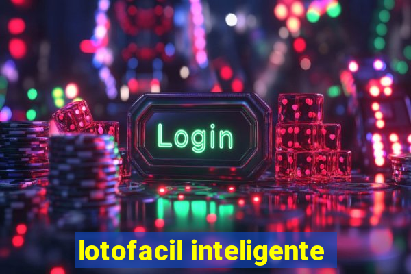 lotofacil inteligente