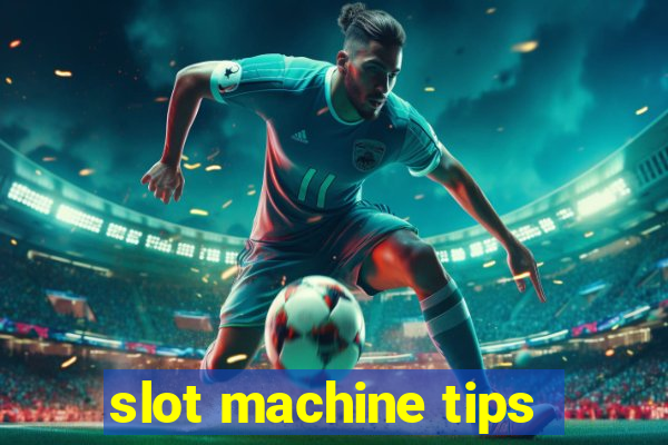 slot machine tips