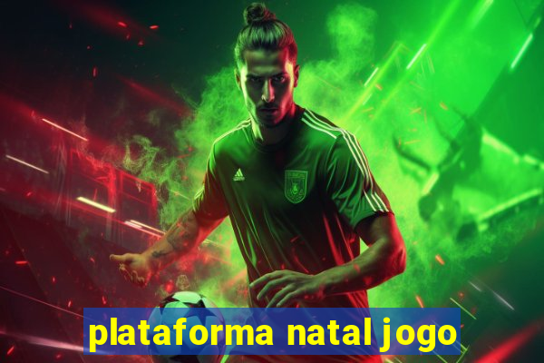 plataforma natal jogo