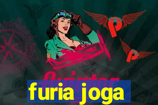 furia joga