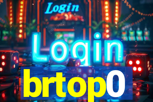 brtop0