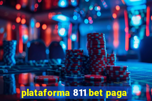 plataforma 811 bet paga