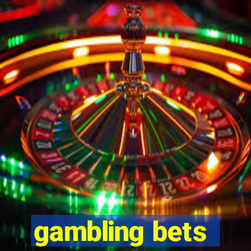 gambling bets