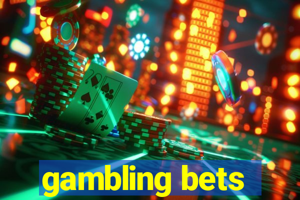 gambling bets