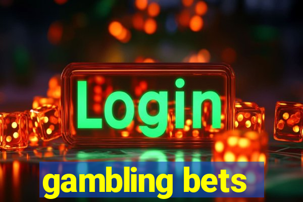 gambling bets