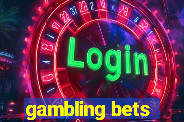 gambling bets