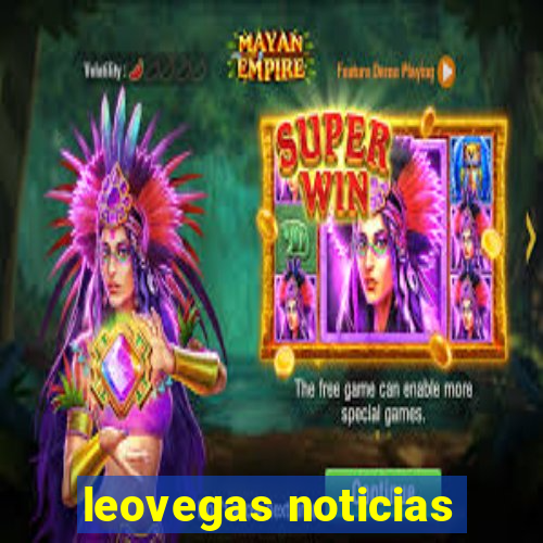 leovegas noticias