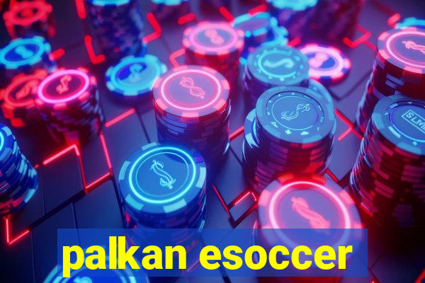 palkan esoccer