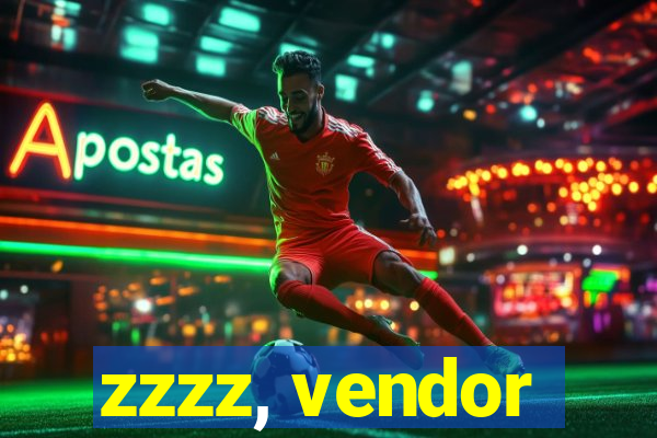 zzzz, vendor