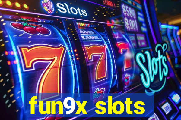 fun9x slots