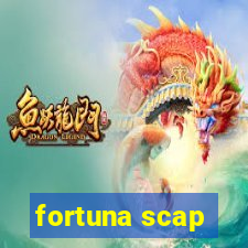 fortuna scap