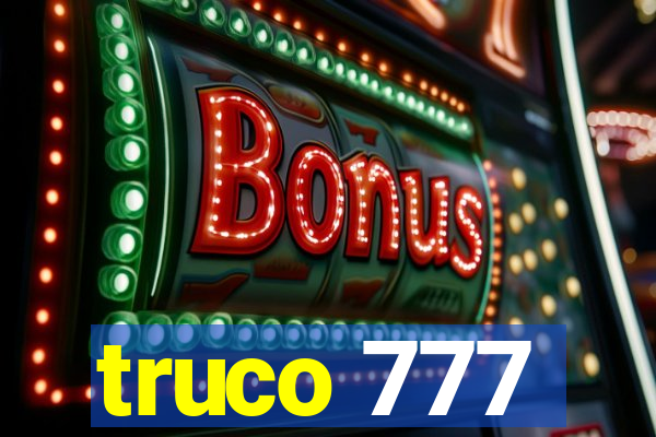 truco 777