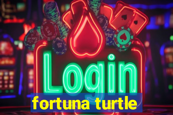 fortuna turtle