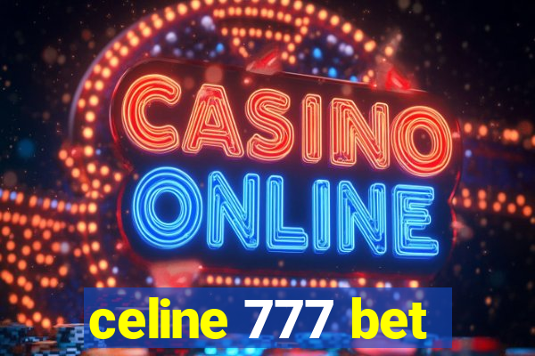 celine 777 bet