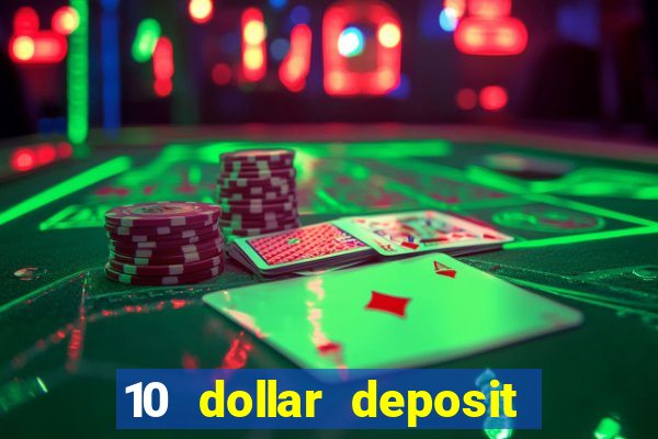 10 dollar deposit casino canada