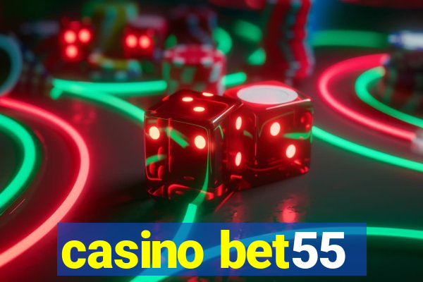 casino bet55