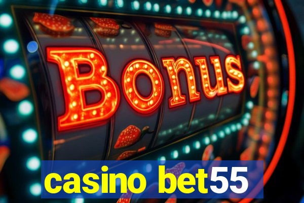 casino bet55