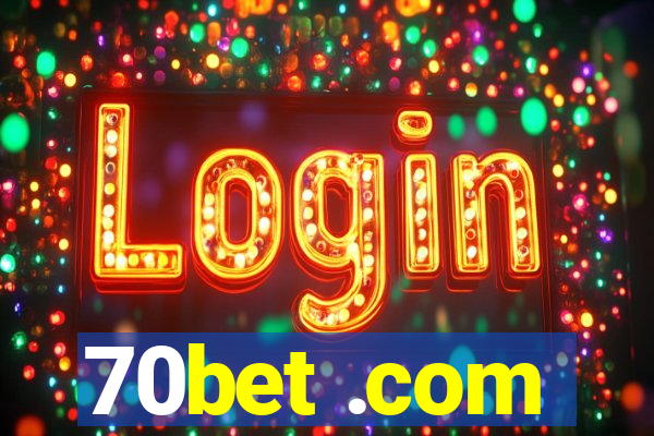 70bet .com