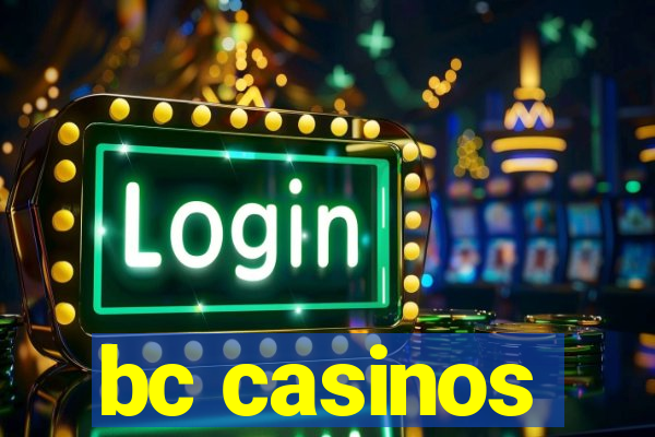 bc casinos