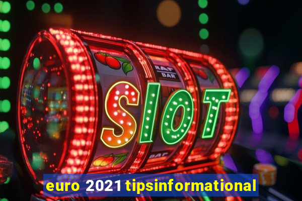 euro 2021 tipsinformational