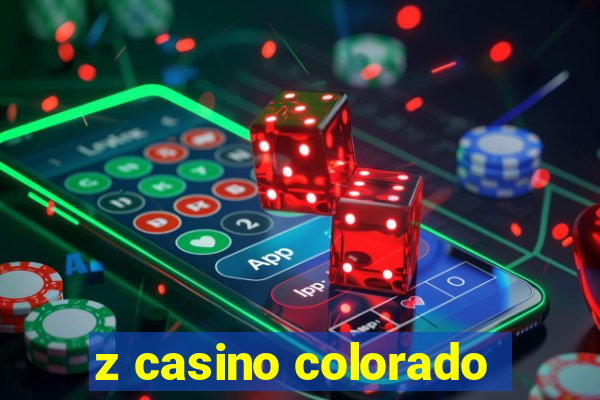 z casino colorado