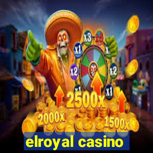 elroyal casino