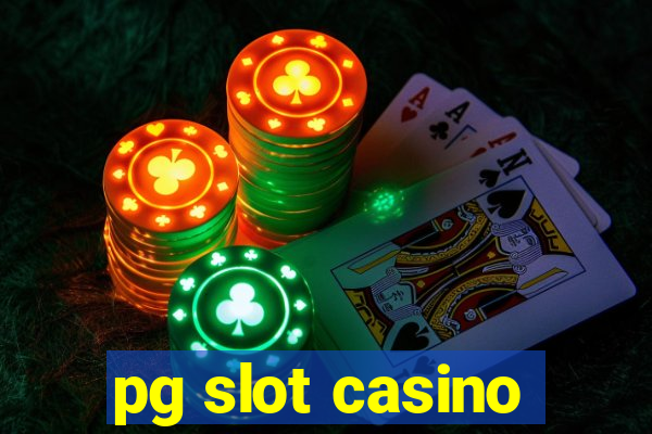 pg slot casino