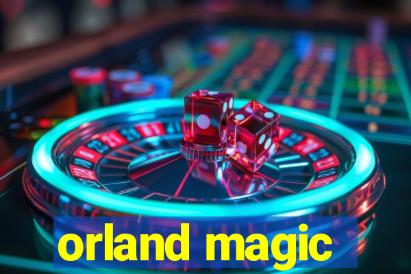 orland magic