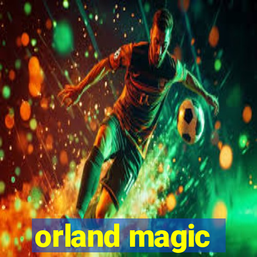 orland magic