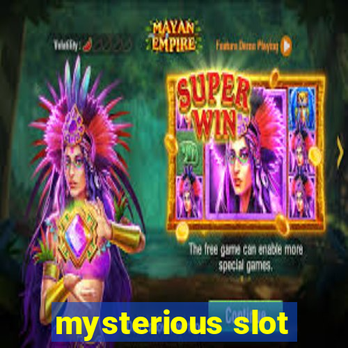 mysterious slot