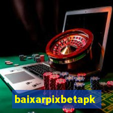 baixarpixbetapk