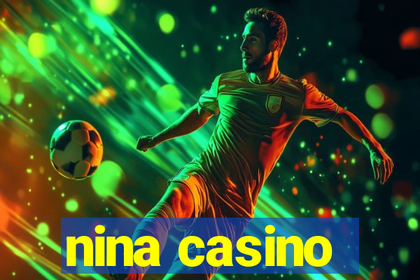 nina casino