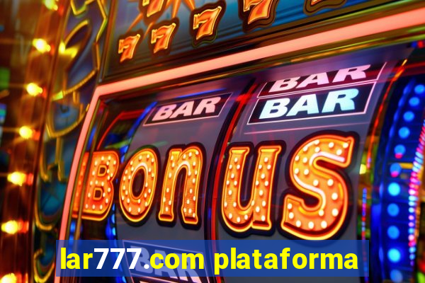 lar777.com plataforma