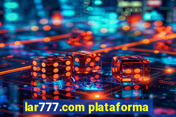 lar777.com plataforma