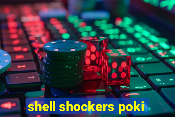 shell shockers poki