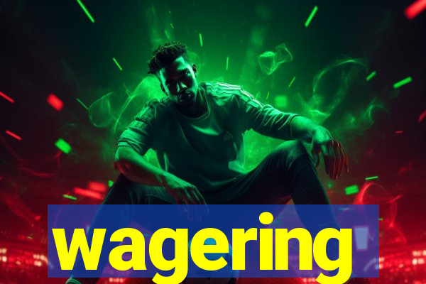 wagering